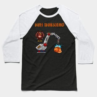 Robot Arm #2 Thanksgiving Edition Baseball T-Shirt